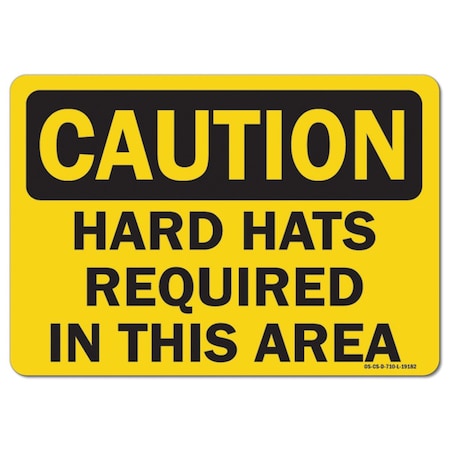 Signmission OSHA Caution Sign, Hard Hats Required in this Area, 10in X 7in Rigid Plastic, 7" H, 10" W, Landscape OS-CS-P-710-L-19182